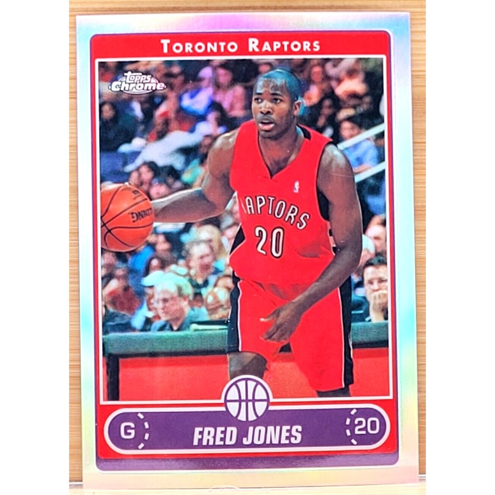2006-07 TOPPS CHROME Fred‎ Jones REFRACTOR Raptors